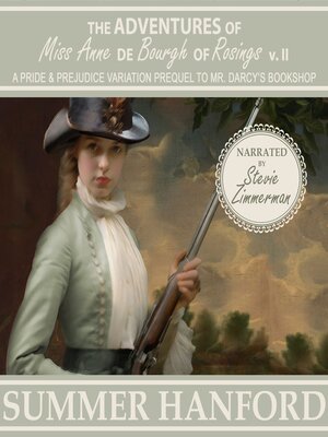 cover image of The Adventures of Miss Anne de Bourgh of Rosings v II